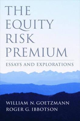 The Equity Risk Premium. Essays And Exploration.