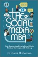 The Social Media MBA - Your Competitive Edge in  Social Media Strategy Development & Delivery