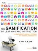 The Gamification of Learning and Instruction "Game-Based Methods and Strategies for Training and Education"