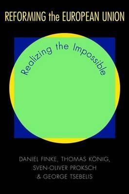 Reforming the European Union "Realizing the Impossible"
