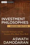Investment Philosophies "Successful Strategies and the Investors Who Made Them Work"
