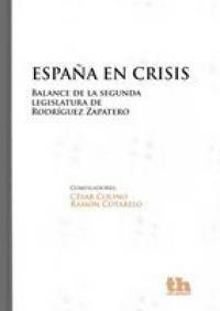 España en Crisis "Balance de la segunda legislatura de Rodríguez Zapatero"