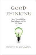 Good Thinking "Seven powerful ideas that influence the way we think"