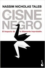 El cisne negro "El impacto de lo altamente improbable"