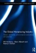 The Global Horseracing Industry "Social, Economic, Environmental and Ethical Perspectives"