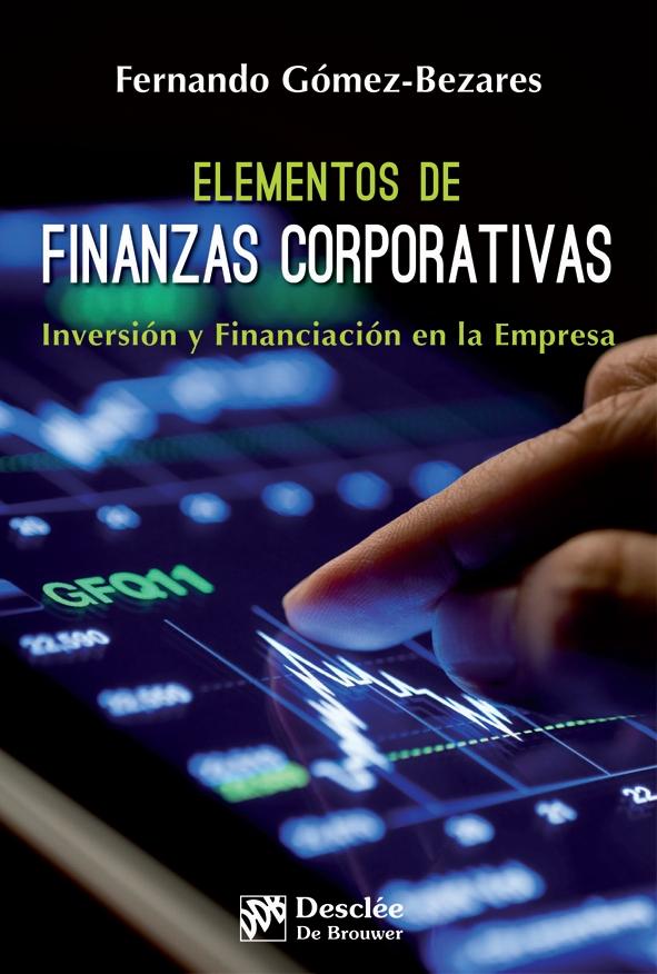 Elementos de finanzas corporativas. "Inversión y financiación en la empresa"