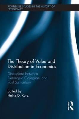 The Theory of Value and Distribution in Economics "Discussions between Pierangelo Garegnani and Paul Samuelson"