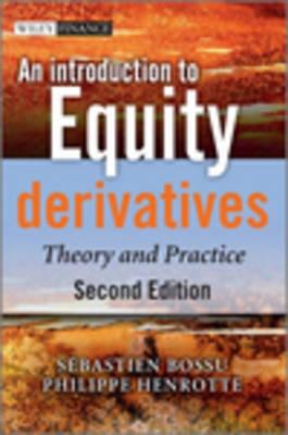 An Introduction to Equity Derivatives "Theory and Practice"