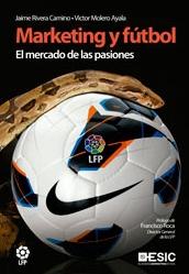 Marketing y fútbol "El mercado de las pasiones"