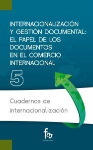 Internacionalización y gestión documental "El papel de los documentos en el comercio internacional"