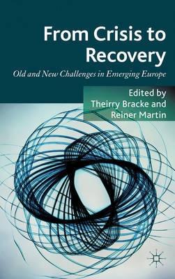 From Crisis to Recovery "Old and New Challenges in Emerging Europe"