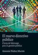 El nuevo directivo público "Claves de liderazgo para la gestión pública"