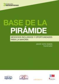 Base de la pirámide "Negocios inclusivos y oportunidades para la mayoría"