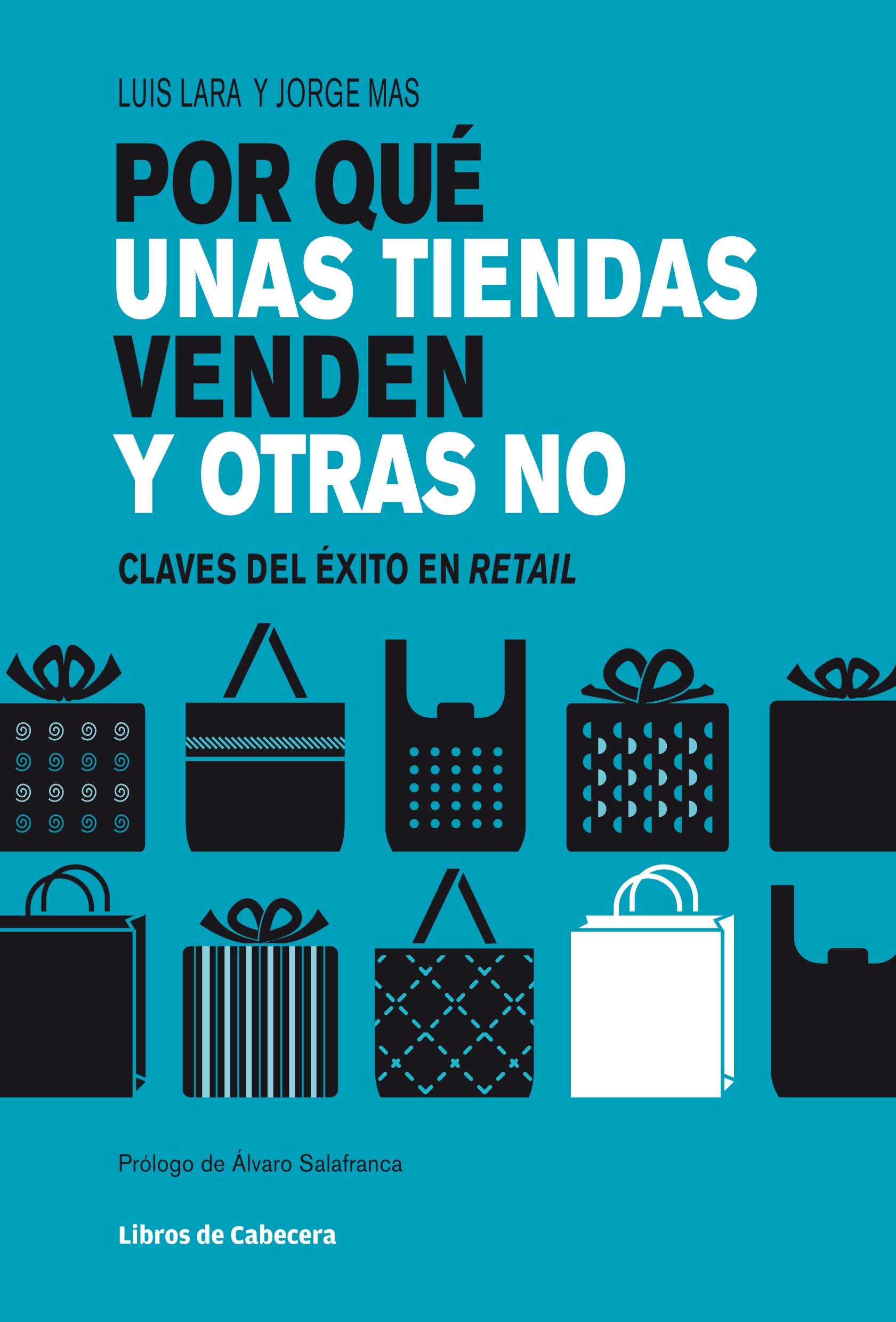 Por qué unas tiendas venden y otras no "Claves del éxito en retail"