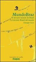 MundoBraz "El devenir-mundo de Brasil y el devenir-Brasil del mundo"