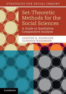 Set-Theoretic Methods for the Social Sciences "A Guide to Qualitative Comparative Analysis"