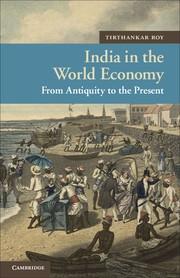 India in the World Economy "From Antiquity to the Present"