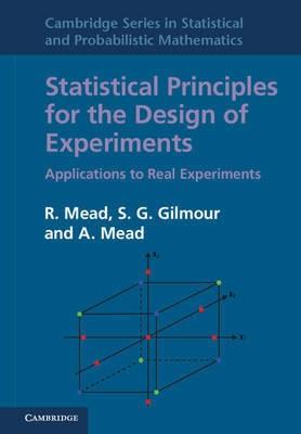 Statistical Principles for the Design of Experiments "Applications to Real Experiments"