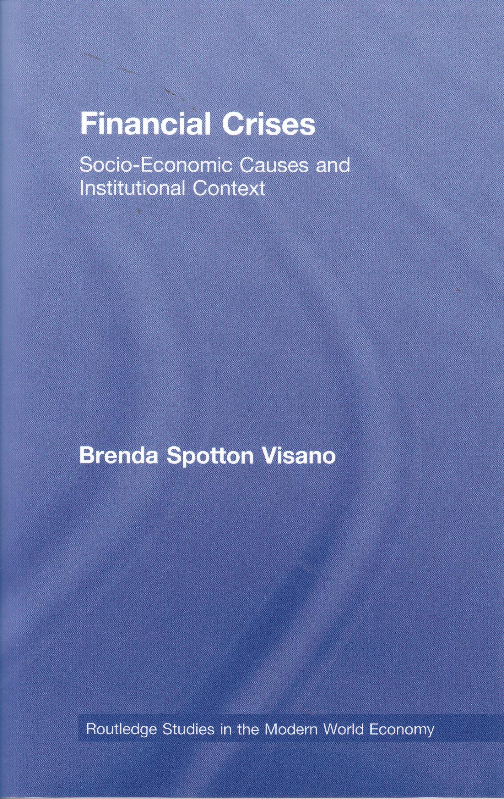 Financial Crises. Socio-Economic Causes and Institutional Context.