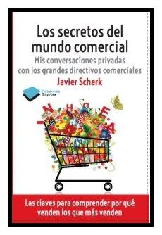 Los secretos del mundo comercial "Las claves para comprender por qué venden los que más venden"