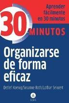 Organizarse de forma eficaz "Aprenda fácilmente en 30 minutos"