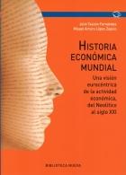 Historia económica mundial "Una visión eurocéntrica de la actividad económica, del Neolítico"