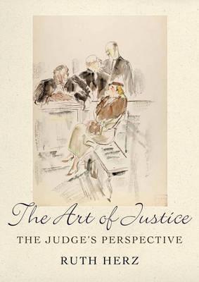 The Art of Justice "The Judge's Perspective"