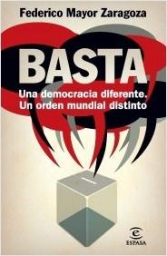 ¡Basta! "Una democracia diferente. Un orden mundial distinto."