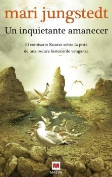 Un inquietante amanecer "El comisario Knutas sobre la pista de una oscura historia de ven"