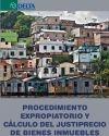 Procedimiento expropiatorio y cálculo del justiprecio de bienes inmuebles