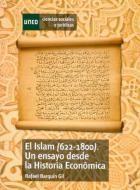 El Islam (622-1800) "Un ensayo desde la historia económica"