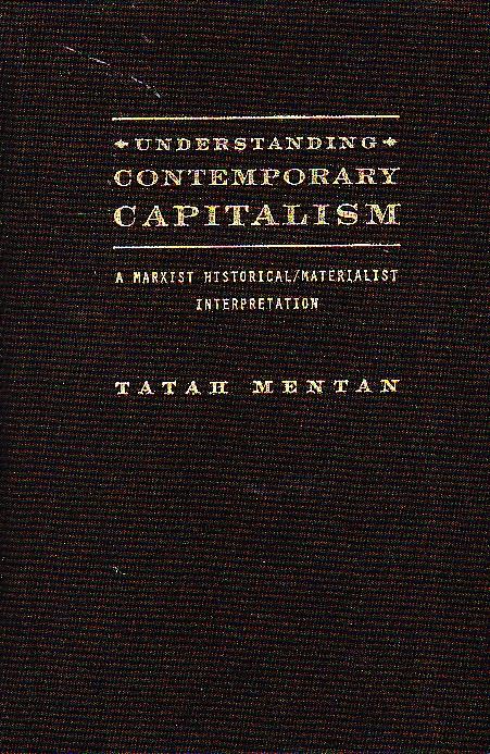 Understanding Contemporary Capitalism "A Marxist Historical Materialist Interpretation"