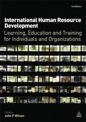 International Human Resource Development "Learning, Education and Training for Individuals and Organizatio"