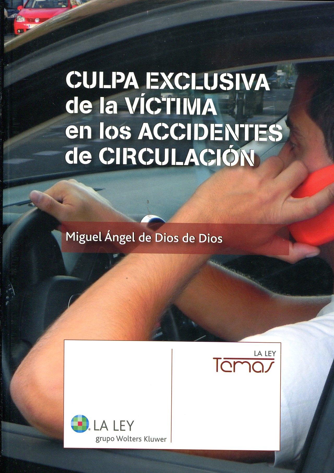 Culpa exclusivade la víctima en los accidentes de circulación