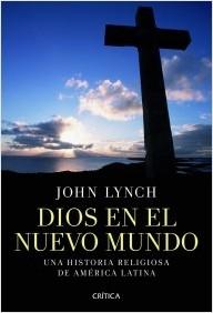 Dios en el nuevo mundo "Una historia religiosa de America Latina"