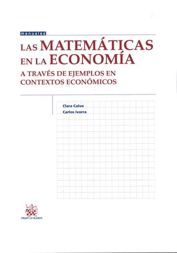 Las matemáticas en la economía "A través de ejemplos en contextos económicos"