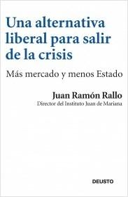 Una alternativa liberal para salir de la crisis