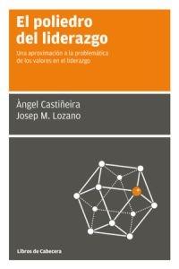 El poliedro del liderazgo "Una aproximación a la problemática de los valores del liderazgo"