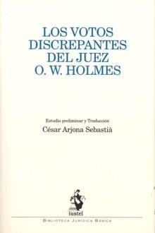 Los votos discrepantes del juez O.W. Holmes