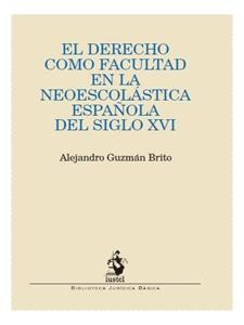 El derecho como facultad en la neoescolástica española del Siglo XVI