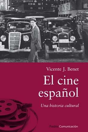 El cine español "Una historia cultural"