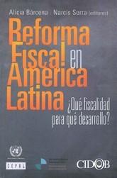 Reforma fiscal en América Latina "¿Qué fiscalidad para qué desarrollo?"