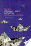 El interes de Estados Unidos de América en el poderío marítimo "Presente y futuro"