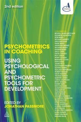 Psychometrics in Coaching "Using Psychological and Psychometric Tools for Development"