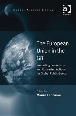 The European Union in the G8 "Promoting Consensus and Concerted Actions for Global Public Good"