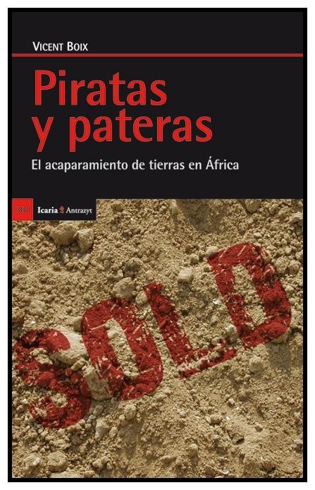 Piratas y pateras "El acaparamiento de tierras en África"