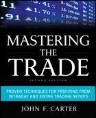 Mastering the Trade "Proven Techniques for Profiting from Intraday and Swing Trading"