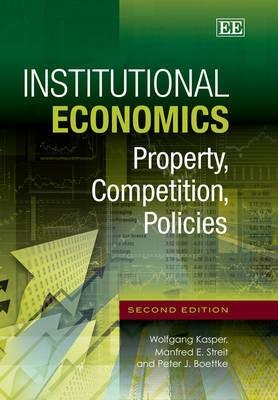 Institutional Economics "Property, Competition, Policies"
