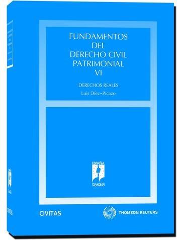 Fundamentos del Derecho Civil Patrimonial Vol.VI "Derechos Reales"