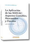 La Aplicacion de las NOFCAC "Aspectos Contables, Mercantiles y Fiscales"